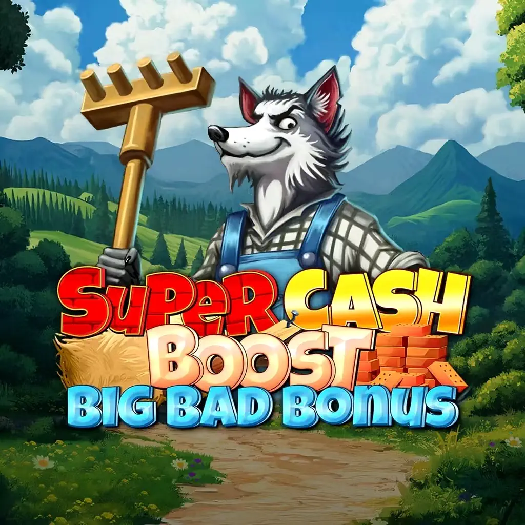 Super Cash Boost Big Bad Bonus - Online Slot Review